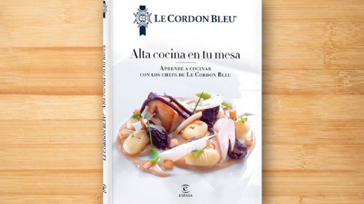Alta cocina en tu mesa: El libro con el que puedes cocinar al nivel de Le Cordon Bleu